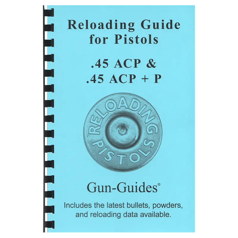 GUNGUIDES RELOADING GUIDE 45 ACP